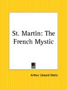 st. martin: the french mystic (en Inglés)