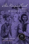 The King's Trial: Louis xvi vs. The French Revolution (en Inglés)