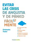 Evitar Las Crisis de Angustia Y de Panico Facilmente
