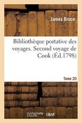 Bibliothèque Portative Des Voyages. Tome 20, Second Voyage de Cook Tome 2 (in French)