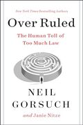 Over Ruled: The Human Toll of too Much law