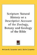 scripture natural history or a descriptive account of the zoology, botany and geology of the bible (en Inglés)