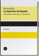 La Dejación de España: Nacionalismo, Desencanto y Pertenencia