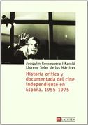 Historia Crítica y Documentada del Cine Independiente en España. 1955-1975 (in Spanish)