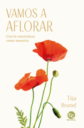 Vamos a aflorar: Con la naturaleza como maestra