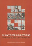 Climate for Collections: Standards and Uncertainties (en Inglés)