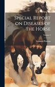 Special Report on Diseases of the Horse; Volume 2