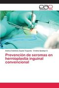 Prevención de seromas en hernioplastia inguinal convencional (in Spanish)