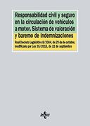 Responsabilidad Civil y Seguro en la Circulación de Vehículos a Motor. Sistema de Valoración y Baremo de Indemnizaciones: Real Decreto Legislativo. (Derecho - Biblioteca de Textos Legales)