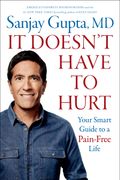 It Doesn't Have to Hurt: Your Smart Guide to a Pain-Free Life (en Inglés)