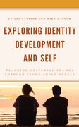 Exploring Identity Development and Self: Teaching Universal Themes Through Young Adult Novels (en Inglés)