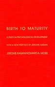 birth to maturity: a study in psychological development