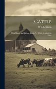 Cattle: Their History and Various Breeds. To Which is Added the Dairy (en Inglés)