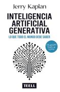 Inteligencia Artificial Generativa: Lo que Todo el Mundo Debe Saber. (in Spanish)