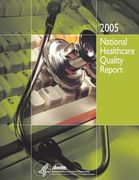 National Healthcare Quality Report, 2005 (en Inglés)