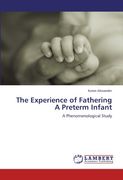 the experience of fathering a preterm infant