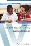 Teaching beyond Teaching: Dr. Geoffrey William Griffin and Starehe Boys Centre and School