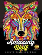 Amazing Wolf: Animal Adults Coloring Book Fun and Relaxing Designs 