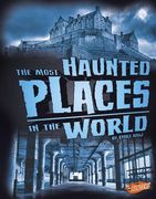 The Most Haunted Places in the World (en Inglés)