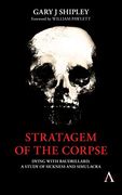 Stratagem of the Corpse: Dying With Baudrillard, a Study of Sickness and Simulacra (Anthem Series on Radical Theory) (en Inglés)