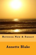 Between Now & Sunset