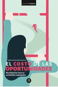 El costo de las oportunidades. Movilidad de clase en sociedades segregadas