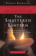 the shattered lantern,rediscovering a felt presence of god (en Inglés)