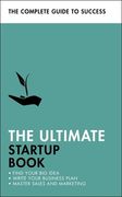 The Ultimate Startup Book: Find Your Big Idea; Write Your Business Plan; Master Sales and Marketing (en Inglés)