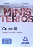 Personal Laboral de Ministerios Grupo Iii. Temario y Test Parte Común