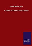 A Series of Letters From London (en Inglés)