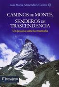 Caminos de monte, senderos de transcendencia: Un jesuita sube la montaña (in Spanish)