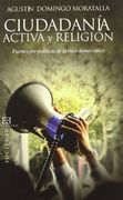 Ciudadanía activa y religión: Fuentes pre-políticas de la ética democrática (Ensayo)
