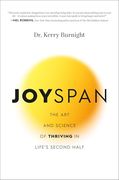 Joyspan: The art and Science of Thriving in Life's Second Half (en Inglés)