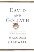 David and Goliath: Underdogs, Misfits, and the art of Battling Giants (en Inglés)