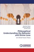 Philosophical Understanding the Behavior and Divine Love (en Inglés)
