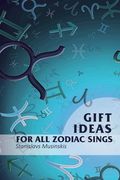 Gift Ideas for all Zodiac Sings (en Inglés)