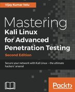 Mastering Kali Linux for Advanced Penetration Testing - Second Edition
