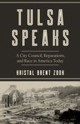 Tulsa Speaks: A City Council, Reparations, and Race in America Today (en Inglés)
