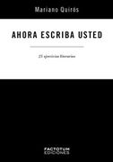 Ahora Escriba Usted - 25 Ejercicios Literarios