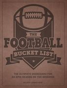The Football Bucket List: The Ultimate Scorecard for an Epic Season on the Gridiron (Epic Journey) (en Inglés)