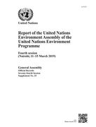 Report of the United Nations Environment Assembly of the United Nations Environment Programme: Fourth Session (Nairobi, 11-15 March 2019)
