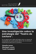 Una investigación sobre la estrategia del "Teatro de Lectura".. En la mejora de la falta de fluidez entre un grupo de estudiantes de cuarto grado dentro de una escuela preparatoria particular en Jamaica