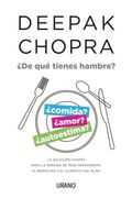 De que Tienes Hambre? - Deepak Chopra - Urano