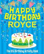 Happy Birthday Royce - The Big Birthday Activity Book: Personalized Children's Activity Book (en Inglés)
