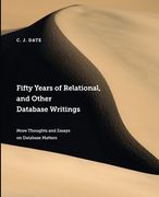 Fifty Years of Relational, and Other Database Writings (en Inglés)