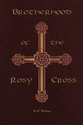 Brotherhood of the Rosy Cross (en Inglés)