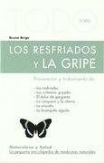 Todo Sobre Los Resfriados Y La Gripe -16- (Naturaleza y salud)
