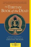 The Tibetan Book of the Dead: The Great Liberation Through Hearing in the Bardo (Shambhala Classics) (en Inglés)