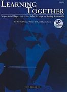 learning together: sequential repertoire for solo strings or string ensemble [with cd (audio)] (en Inglés)