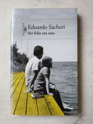 Ser feliz era esto (in Spanish)